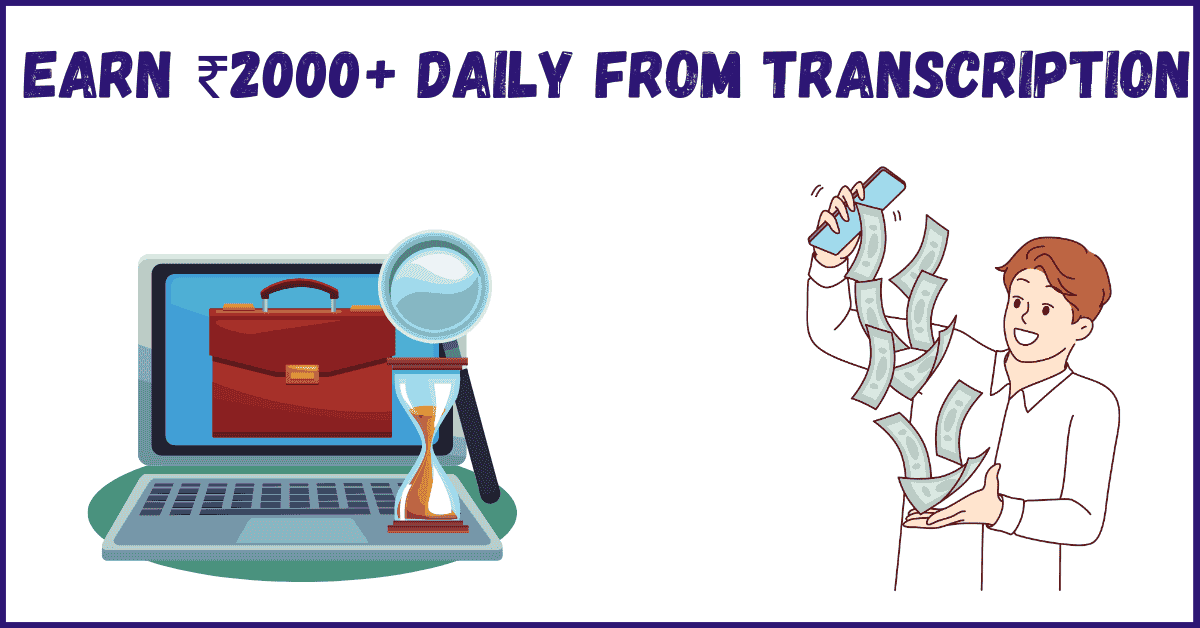How to Earn ₹2000+ Daily from Transcription Jobs at Home! Add a heading (73)